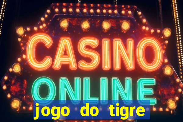 jogo do tigre minimo 1 real